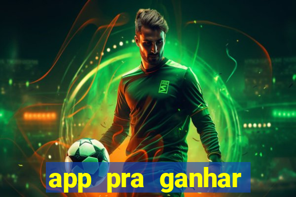 app pra ganhar dinheiro jogando